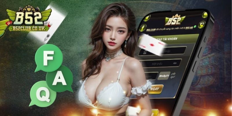 Những câu hỏi thường gặp khi tham gia cổng game bom tấn B52